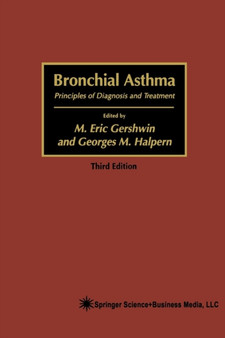 Bronchial Asthma : Principles of Diagnosis and Treatment by M.Eric Gershwin - Paperback