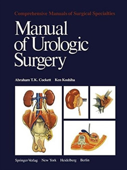 Manual of Urologic Surgery by A.T.K. Cockett - Paperback