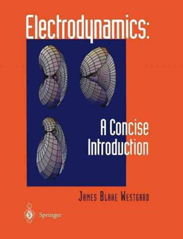 Electrodynamics: A Concise Introduction by James B. Westgard - Paperback