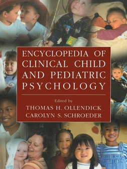 Encyclopedia of Clinical Child and Pediatric Psychology by Thomas H. Ollendick - Paperback