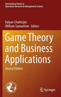 Game Theory and Business Applications : 194 by Kalyan Chatterjee - Hardback