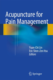 Acupuncture for Pain Management by Yuan-Chi Lin - Paperback