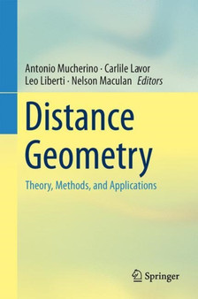 Distance Geometry : Theory, Methods, and Applications by Antonio Mucherino - Hardback