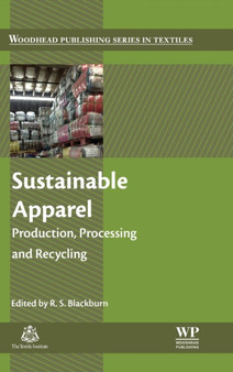 Sustainable Apparel : Production, Processing and Recycling by Richard Blackburn - Hardback
