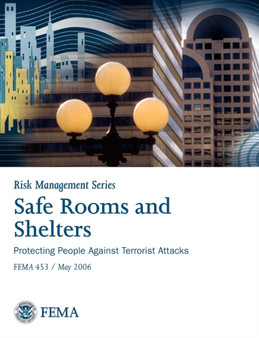 Safe Rooms and Shelters : Protecting People Against Terrorist Attacks Fema 453 (Risk Management Series) by Federal Emergency Management Agency - Paperback