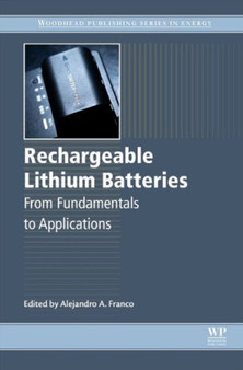Rechargeable Lithium Batteries : From Fundamentals to Applications by Alejandro Franco - Hardback