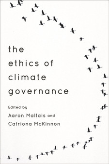 The Ethics of Climate Governance by Aaron Maltais - Hardback