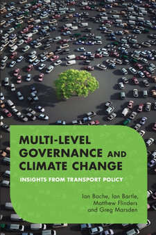 Multilevel Governance and Climate Change : Insights From Transport Policy by Ian Bache - Paperback
