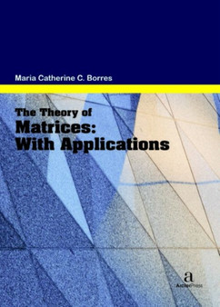 The Theory of Matrices : With Applications by Maria Catherine C. Borres - Hardback