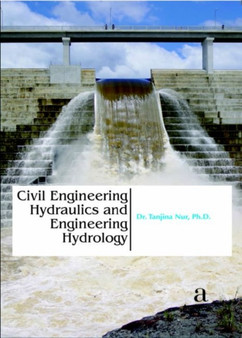 Civil Engineering Hydraulics and Engineering Hydrology by Tanjina Nur - Hardback