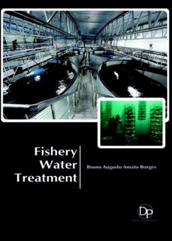 Fishery Water Treatment by Bruno Augusto Amato Borges - Hardback