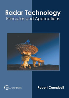 Radar Technology: Principles and Applications by Robert Campbell - Hardback
