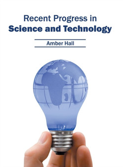 Recent Progress in Science and Technology by Amber Hall - Hardback
