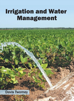 Irrigation and Water Management by Davis Twomey - Hardback