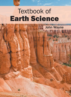 Textbook of Earth Science by John Wayne - Hardback