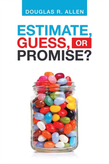 Estimate, Guess, or Promise? by Douglas R Allen - Paperback