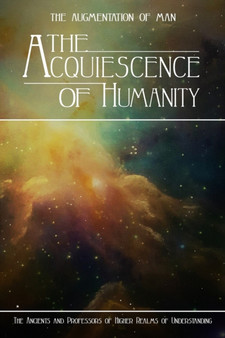 The Acquiescence of Humanity by Kent Miller - Paperback