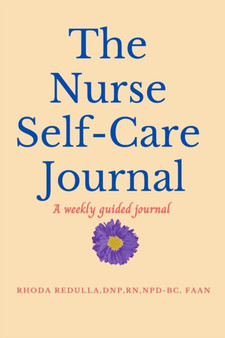 The Nurse Self-Care Journal by Rhoda Redulla - Paperback