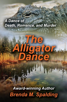 The Alligator Dance by Brenda M Spalding - Paperback