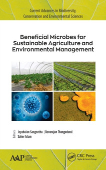 Beneficial Microbes for Sustainable Agriculture and Environmental Management by Jeyabalan Sangeetha - Hardback
