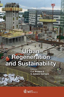 Urban Regeneration & Sustainability by C.A. Brebbia - Hardback