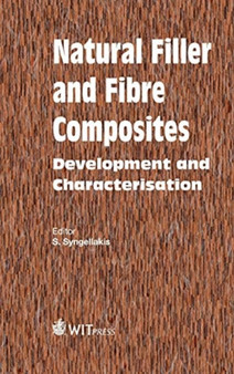 Natural Filler and Fibre Composites : Development and Characterisation by Stavros Syngellakis - Hardback