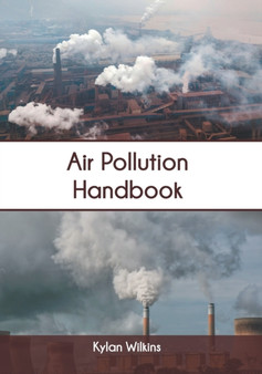Air Pollution Handbook by Kylan Wilkins - Hardback
