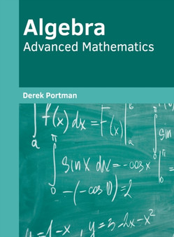 Algebra: Advanced Mathematics by Derek Portman - Hardback