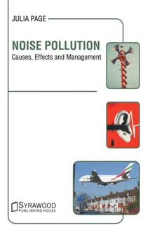 Noise Pollution: Causes, Effects and Management by Julia Page - Hardback
