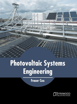 Photovoltaic Systems Engineering by Fraser Cox - Hardback