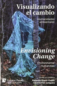 Visualizando el Cambio: Humanidades Ambientales / Envisioning Change: Environmental Humanities by Carmen Flys-Junquera - Paperback