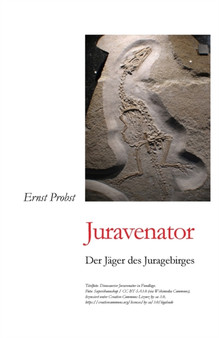 Juravenator : Der Jager des Juragebirges by Ernst Probst - Paperback