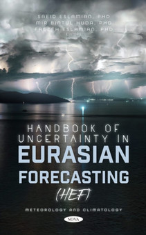 Handbook of Uncertainty in Eurasian Forecasting (HEF) by Saeid Eslamian - Hardback
