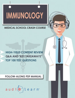 Immunology - Medical School Crash Course by Audiolearn Medical Content Team - Paperback