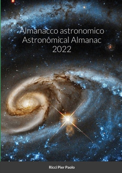Almanacco astronomico Astronomical Almanac 2022 by Pier Paolo Ricci - Paperback