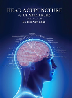 Head Acupuncture of Dr. Shun Fa Jiao by Shun Fa Jiao - Hardback