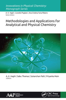 Methodologies and Applications for Analytical and Physical Chemistry by A.K. Haghi - Paperback