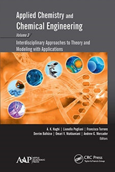 Applied Chemistry and Chemical Engineering, Volume 3 : Interdisciplinary Approaches to Theory and Modeling with Applications by A.K. Haghi - Paperback