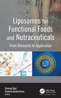 Liposomes for Functional Foods and Nutraceuticals : From Research to Application by Sreerag Gopi - Hardback