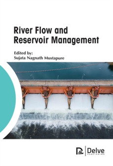 River Flow and Reservoir Management by Sujata Nagnath Mustapure - Hardback
