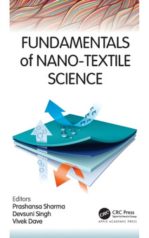 Fundamentals of Nano-Textile Science by Prashansa Sharma - Hardback