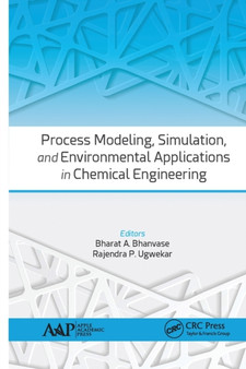 Process Modeling, Simulation, and Environmental Applications in Chemical Engineering by Bharat A. Bhanvase - Paperback