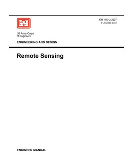 Engineering and Design : Remote Sensing (Engineer Manual EM 1110-2-2907) by US Army Corps of Engineers - Paperback