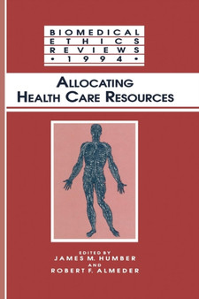 Allocating Health Care Resources by James M. Humber - Paperback