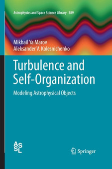 Turbulence and Self-Organization : Modeling Astrophysical Objects : 389 by Mikhail Ya Marov - Paperback
