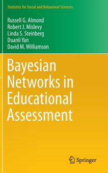 Bayesian Networks in Educational Assessment by Russell G. Almond - Hardback