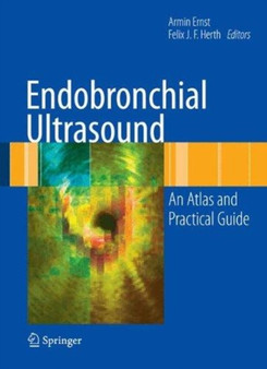 Endobronchial Ultrasound : An Atlas and Practical Guide by Armin Ernst - Paperback