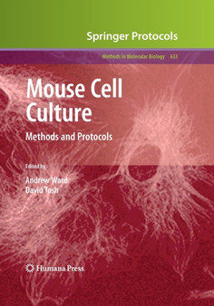 Mouse Cell Culture : Methods and Protocols : 633 by Andrew Ward - Paperback