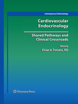 Cardiovascular Endocrinology: : Shared Pathways and Clinical Crossroads by Vivian Fonseca - Paperback
