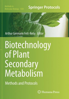 Biotechnology of Plant Secondary Metabolism : Methods and Protocols : 1405 by Arthur Germano Fett-Neto - Paperback